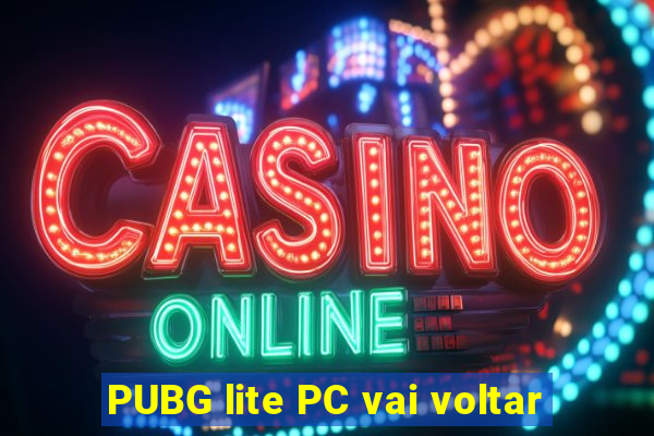 PUBG lite PC vai voltar